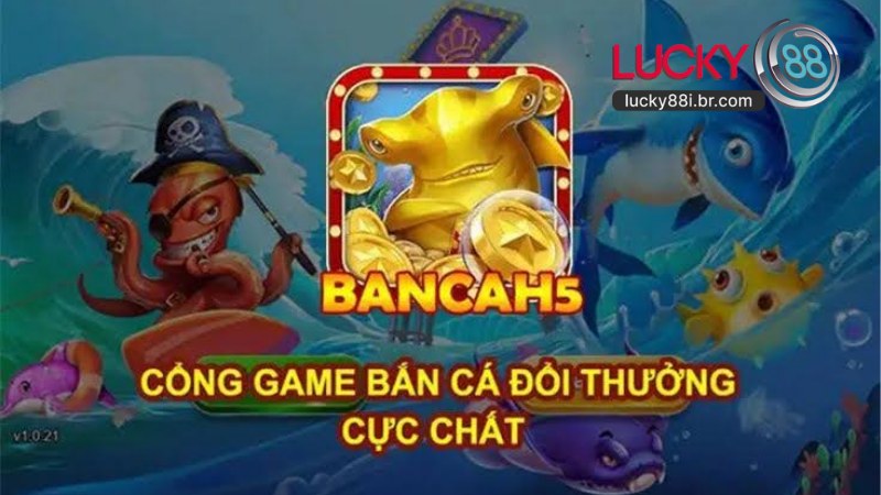 Bắn Cá LUCKY88